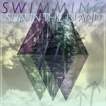 SWIMMING - Sun In The Island