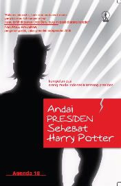 Andai Presiden Sehebat Harry Potter