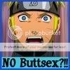 http://i130.photobucket.com/albums/p278/ilovesmesomeyaoi/Icons/Naruto/NO_BUTTZ.jpg